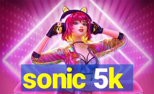 sonic 5k